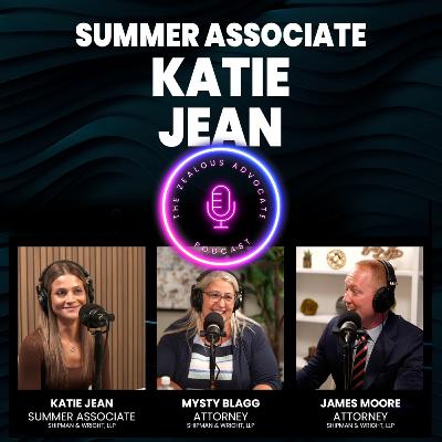 Episode 10- Katie Jean, Summer Associate Episode 10- Katie Jean, Summer Associate