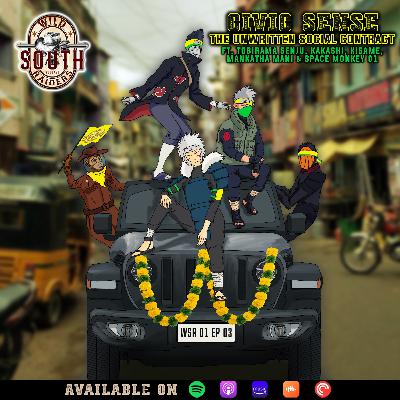 S01E03:- Civic Sense: The Unwritten Social Contract ft. Tobirama Senju, Kakashi, Kisame, Mankatha Mani & Space Monkey 01.