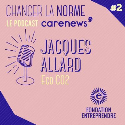 S03E02 - Jacques Allard - Eco CO2 S03E02 - Jacques Allard - Eco CO2