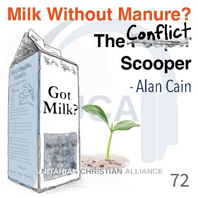 72. Milk Without Manure? The Conflict Scooper - Alan Cain (Part 2)