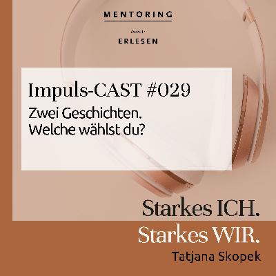 Episode #029: "Zwei Geschichten - welche wählst du?"