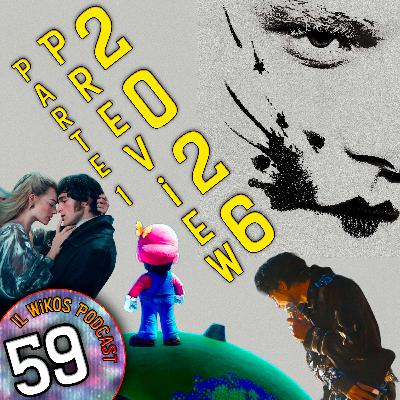 PREVIEW 2026 - Parte 1 | IL WIKOS PODCAST Ep. 59