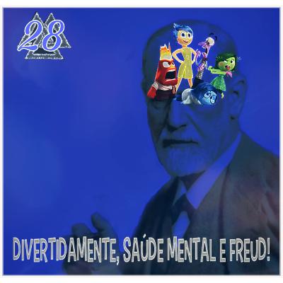 MF#28 - Divertidamente, saúde mental e Freud!