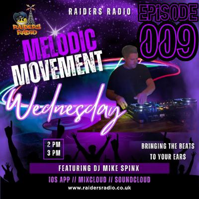 Melodic Movement 009 with Mike Spinx live on Raiders Radio 04-03-26 - Peak Time to Melodic Techno Melodic Movement 009 with Mike Spinx live on Raiders Radio 04-03-26 - Peak Time to Melodic Techno