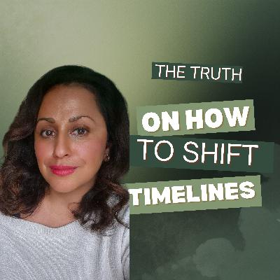 The Truth About Shifting Timelines