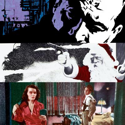 Ep 90 - Christmas Noir II feat. Alex Vlahov from OnlyFilmNoir