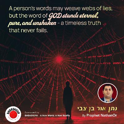 A person’s words may weave webs of lies by Prophet NathanOr