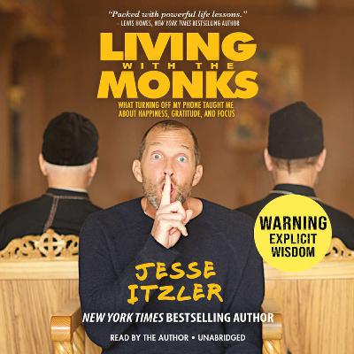 Living with the Monks by Jesse Itzler Summary
