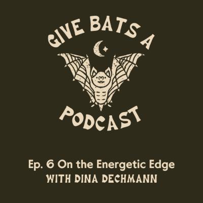 On the Energetic Edge - Ep. 6 Dina Dechmann