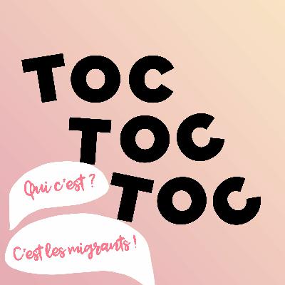 TOCTOCTOC #5 - LES MIGRANTS TOCTOCTOC #5 - LES MIGRANTS
