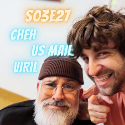 S03E27 - Cheh, US Mail, Viril