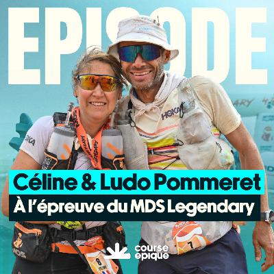 Céline & Ludovic Pommeret : à l'épreuve du Marathon des Sables Céline & Ludovic Pommeret : à l'épreuve du Marathon des Sables