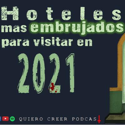 Podcast 🔊 Los Hoteles mas embrujados para visitar en 2021