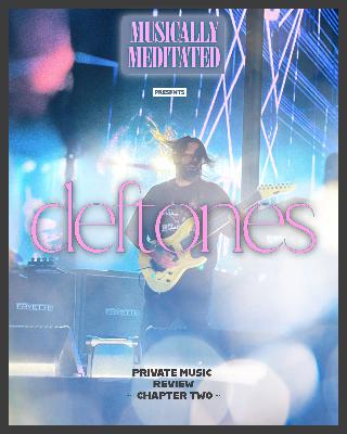 Deftones (Private Music) Review : Chapter 2 w/ Anthony Green - Ep 293