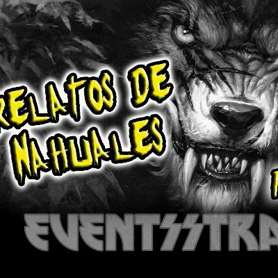 Me encontré con un Nahual Relatos de Nahuales