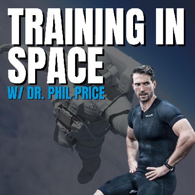 Episode 170 - Training In Space & More w/ Dr. Phil Price Pt. 2