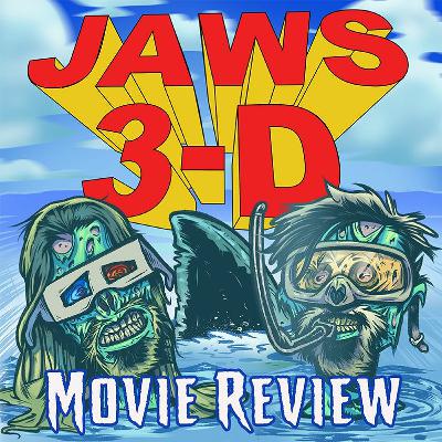 Episode 26 - Jaws 3-D (1983) Episode 26 - Jaws 3-D (1983)
