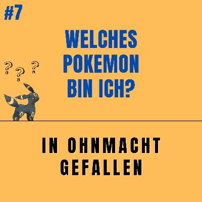 Welches Pokemon bin ich? #7 - In Ohnmacht gefallen Welches Pokemon bin ich? #7 - In Ohnmacht gefallen