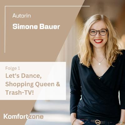 #1 LET'S DANCE, SHOPPING QUEEN UND TRASH-TV! mit Autorin Simone Bauer