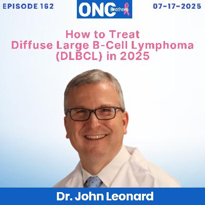 How to Treat Diffuse Large B-Cell Lymphoma (DLBCL) in 2025
