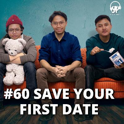 #60 SAVE YOUR FIRST DATE