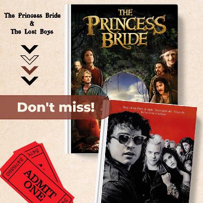 Double Feature The Princess Bride and The Lost boys