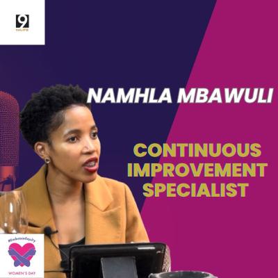 Namhla Mbawuli Ep 16 | Continuous Improvement Specialist | Insurance, Leaving EC, Business Analysis