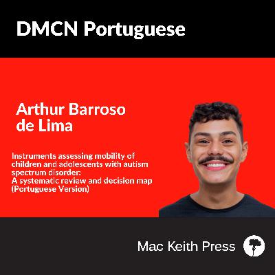 Instruments assessing mobility of children and adolescents with autism spectrum disorder: A systematic review and decision map | Arthur Barroso de Lima | DMCN Portuguese