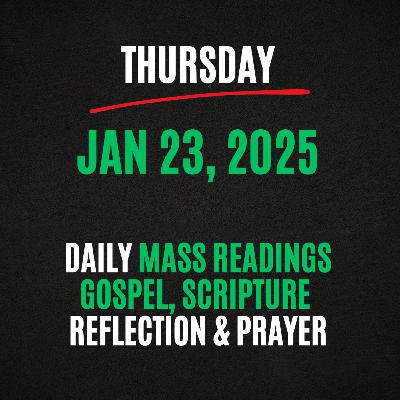 USCCB Daily Mass Readings | Thursday, January 23, 2026 - Today's Gospel & Scripture Reflection USCCB Daily Mass Readings | Thursday, January 23, 2026 - Today's Gospel & Scripture Reflection