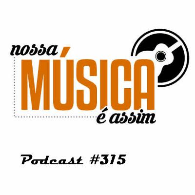 Nossa Música é Assim #315