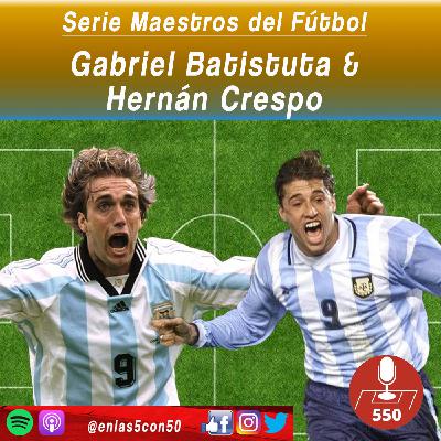Maestros del Futbol - Gabriel Batistuta y Hernan Crespo Maestros del Futbol - Gabriel Batistuta y Hernan Crespo