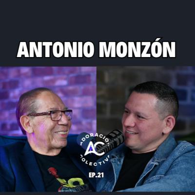 Antonio Monzón / Generación de Jesús / Desafíos / Anécdotas / Javier Sainz / Adoración Colectiva / Ep.21