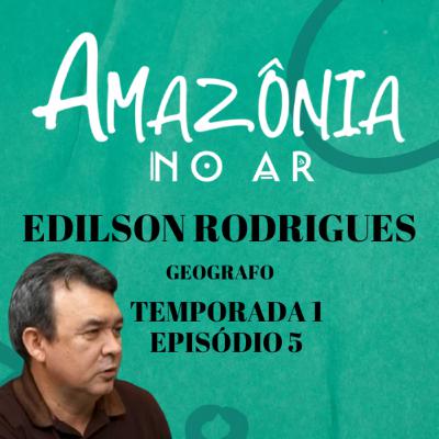 #AMAZÔNIANOAR: GEOGRAFO EDILSON RODRIGUES #AMAZÔNIANOAR: GEOGRAFO EDILSON RODRIGUES