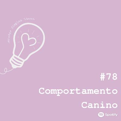Ep. 78 - Dicas para se relacionar melhor com seu cãozinho