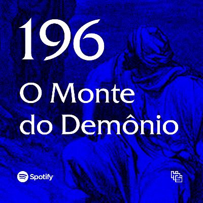 #196 — O Monte do Demônio — Horoscope Zine