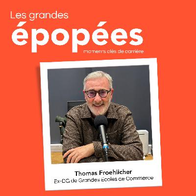 #15 - Diriger une grande école quand tout bouge : avec Thomas Froehlicher