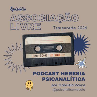 2024 - Ep. 1 - Associação livre 2024 - Ep. 1 - Associação livre