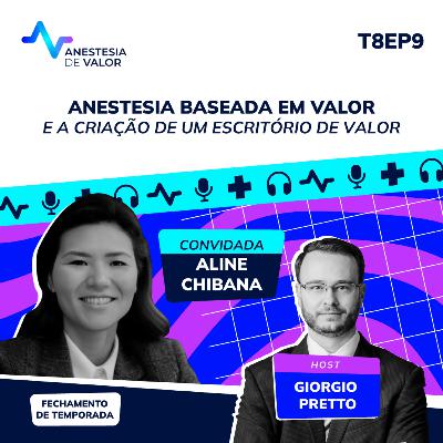 Anestesia baseada em valor e a criação de um Escritório de Valor com Aline Chibana