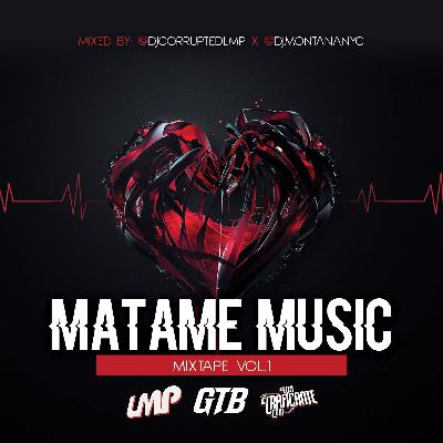 Matame Music Mix Vol 1 Ft. DJ Montana Matame Music Mix Vol 1 Ft. DJ Montana
