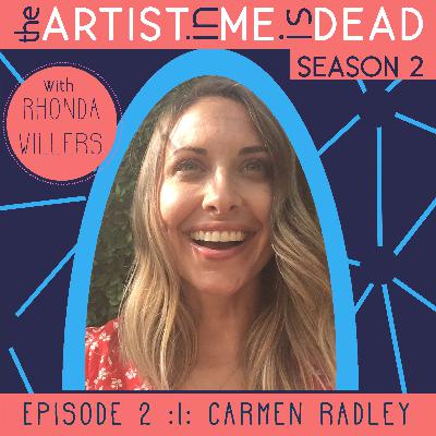 Season 2: Episode 2: Carmen Radley :|: creative river streams and reclaiming the forgotten