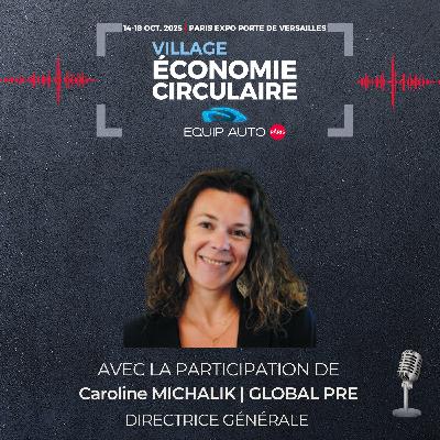 GLOBAL PRE au Village Economie Circulaire d'EQUIP AUTO Paris 2025 GLOBAL PRE au Village Economie Circulaire d'EQUIP AUTO Paris 2025