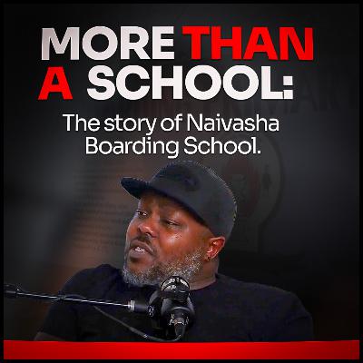 More Than a School: The Story of Naivasha Boarding School More Than a School: The Story of Naivasha Boarding School