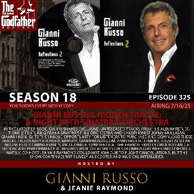 Season 18 - Episode 325 - Gianni Russo's Hidden Tracks: A Night with Sinatra’s Orchestra Season 18 - Episode 325 - Gianni Russo's Hidden Tracks: A Night with Sinatra’s Orchestra