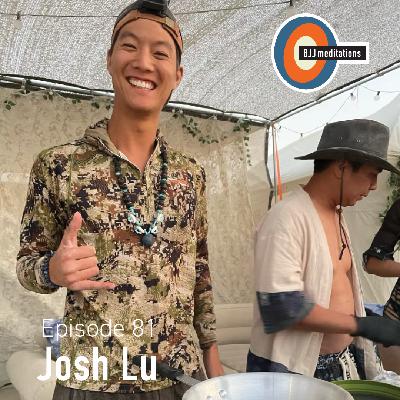 BJJ Meditations 81 | Josh Lu