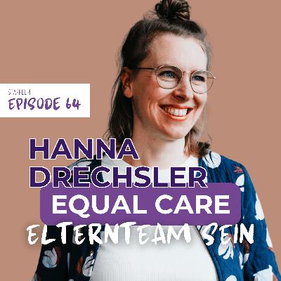 #64 Equal Care in der Partnerschaft: Warum faire Aufteilung der Care-Arbeit so wichtig ist | Hanna Drechsler