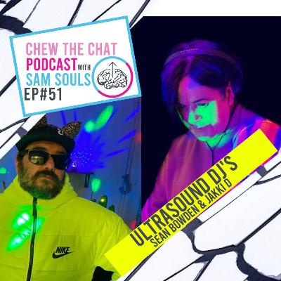 Ep51 Ultrasound DJ's Sean Bowden & Jakki D - Dj's Keep The Party Going For Mental Health.