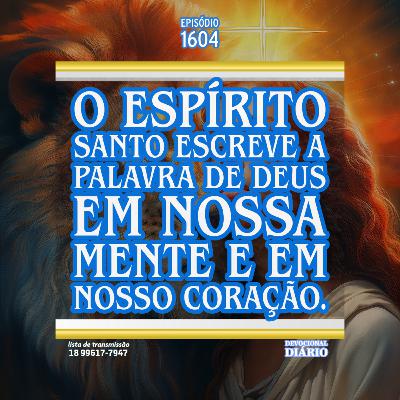 O Espírito Santo escreve a Palavra de Deus em nossa mente e em nosso coração.
