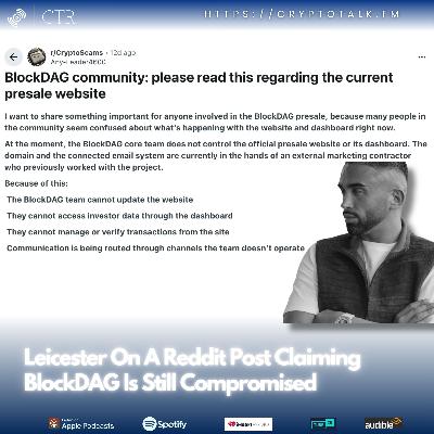 Leicester On A Reddit Post Claiming #BlockDAG Is Compromised (OOC) Leicester On A Reddit Post Claiming #BlockDAG Is Compromised (OOC)