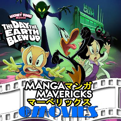 Manga Mavericks @ Movies #51: "The Day the Earth Blew Up: A Looney Tunes Movie" (w/Candi Milo!)