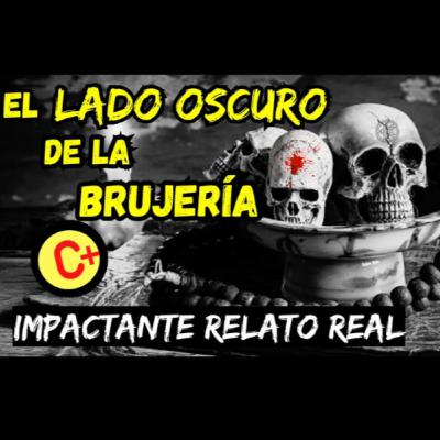👉El lado OSCURO de la BRUJERÍA Ӏ Viviendo con el miedo - Relatos de Brujería
